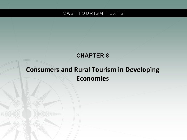 CABI TOURISM TEXTS CHAPTER 8 Consumers and Rural Tourism in Developing Economies 