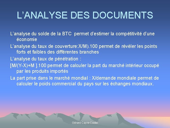 L’ANALYSE DES DOCUMENTS L’analyse du solde de la BTC permet d’estimer la compétitivité d’une