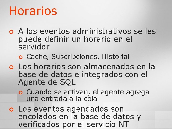 Horarios ¢ A los eventos administrativos se les puede definir un horario en el