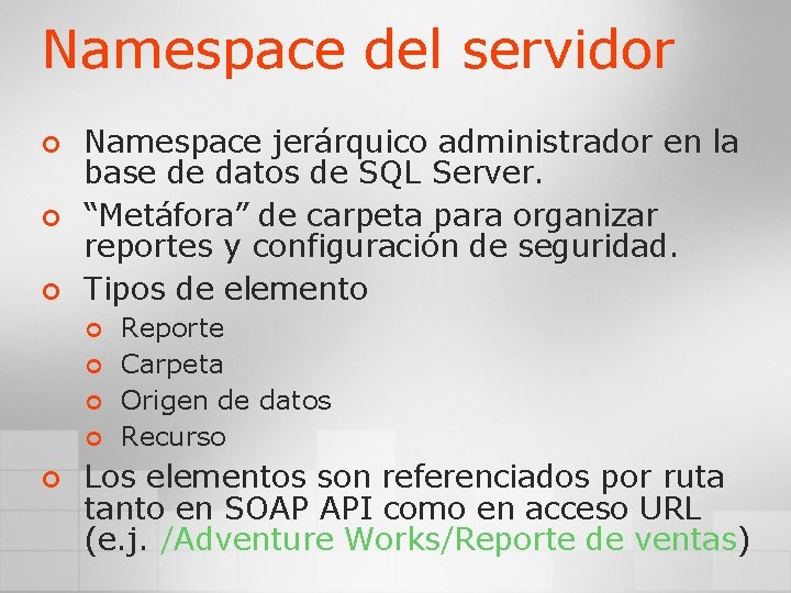 Namespace del servidor ¢ ¢ ¢ Namespace jerárquico administrador en la base de datos