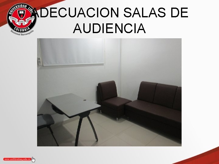 ADECUACION SALAS DE AUDIENCIA 