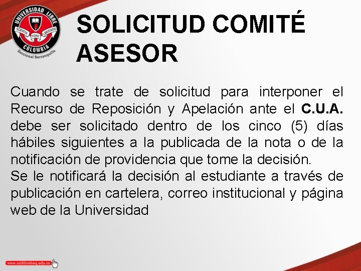 SOLICITUD COMITÉ ASESOR Cuando se trate de solicitud para interponer el Recurso de Reposición