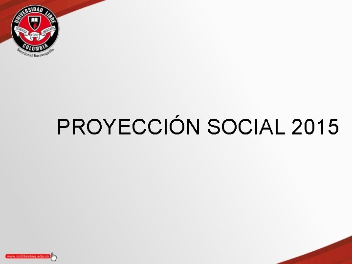 PROYECCIÓN SOCIAL 2015 