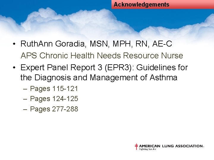 Acknowledgements • Ruth. Ann Goradia, MSN, MPH, RN, AE-C APS Chronic Health Needs Resource