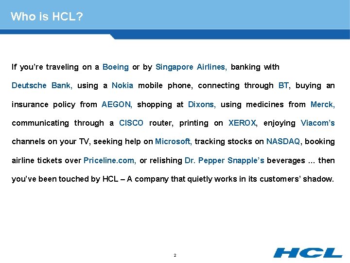 Who is HCL? If you’re traveling on a Boeing or by Singapore Airlines, banking