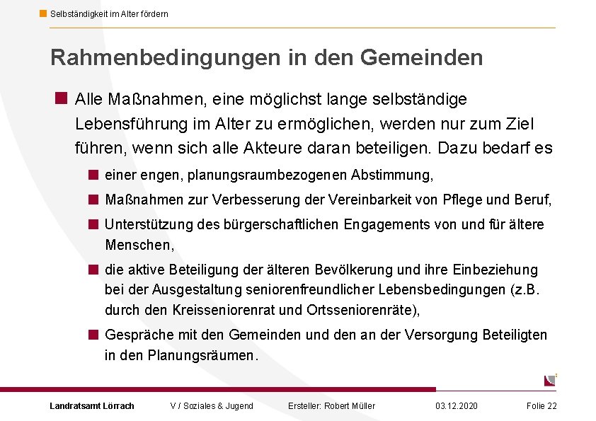 Selbständigkeit im Alter fördern Rahmenbedingungen in den Gemeinden < Alle Maßnahmen, eine möglichst lange