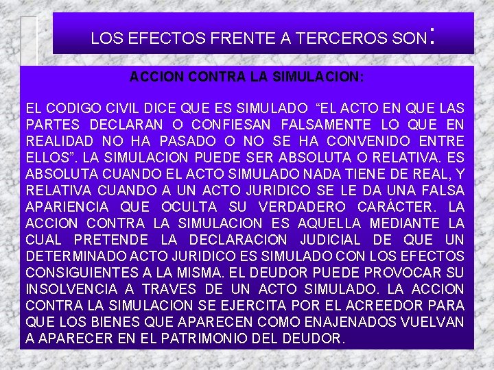 LOS EFECTOS FRENTE A TERCEROS SON : ACCION CONTRA LA SIMULACION: EL CODIGO CIVIL