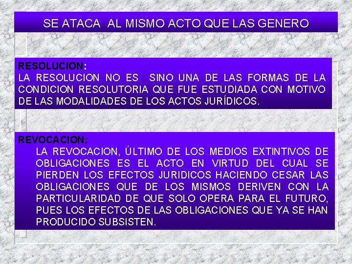 SE ATACA AL MISMO ACTO QUE LAS GENERO RESOLUCION: LA RESOLUCION NO ES SINO