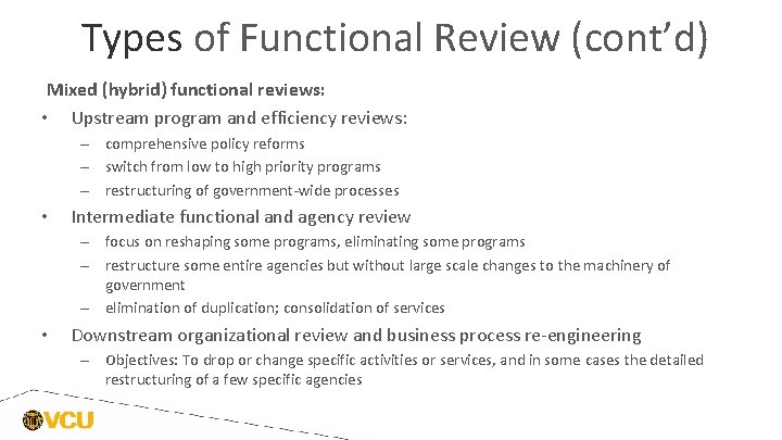 Types of Functional Review (cont’d) Mixed (hybrid) functional reviews: • Upstream program and efficiency Types of Functional Review (cont’d) Mixed (hybrid) functional reviews: • Upstream program and efficiency