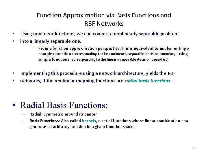 Function Approximation via Basis Functions and RBF Networks • • Using nonlinear functions, we