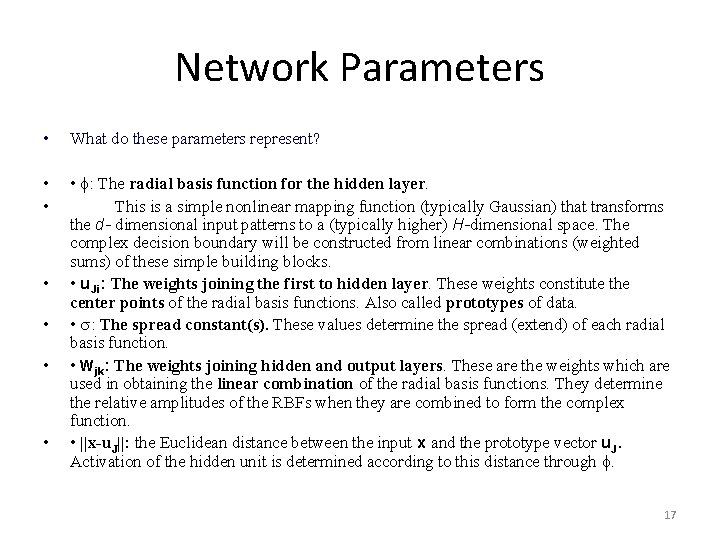 Network Parameters • What do these parameters represent? • • • f: The radial