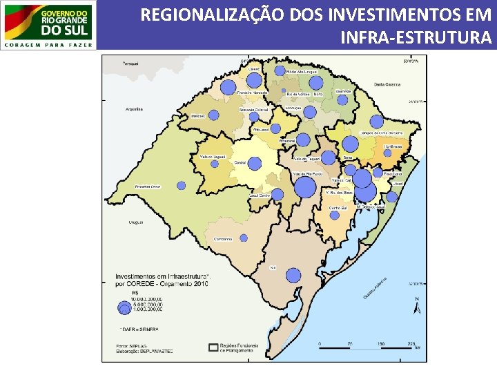 REGIONALIZAÇÃO DOS INVESTIMENTOS EM INFRA-ESTRUTURA Investimentos em Infra-Estrutura Principais Projetos - Mapa 