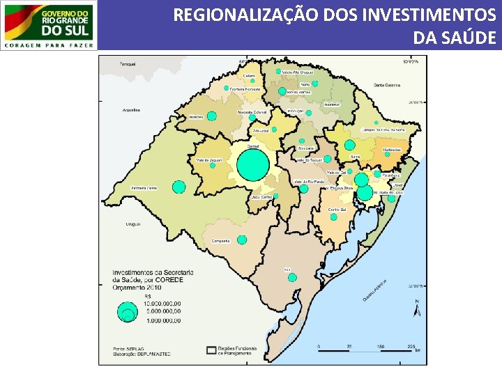 REGIONALIZAÇÃO DOS INVESTIMENTOS DA SAÚDE 