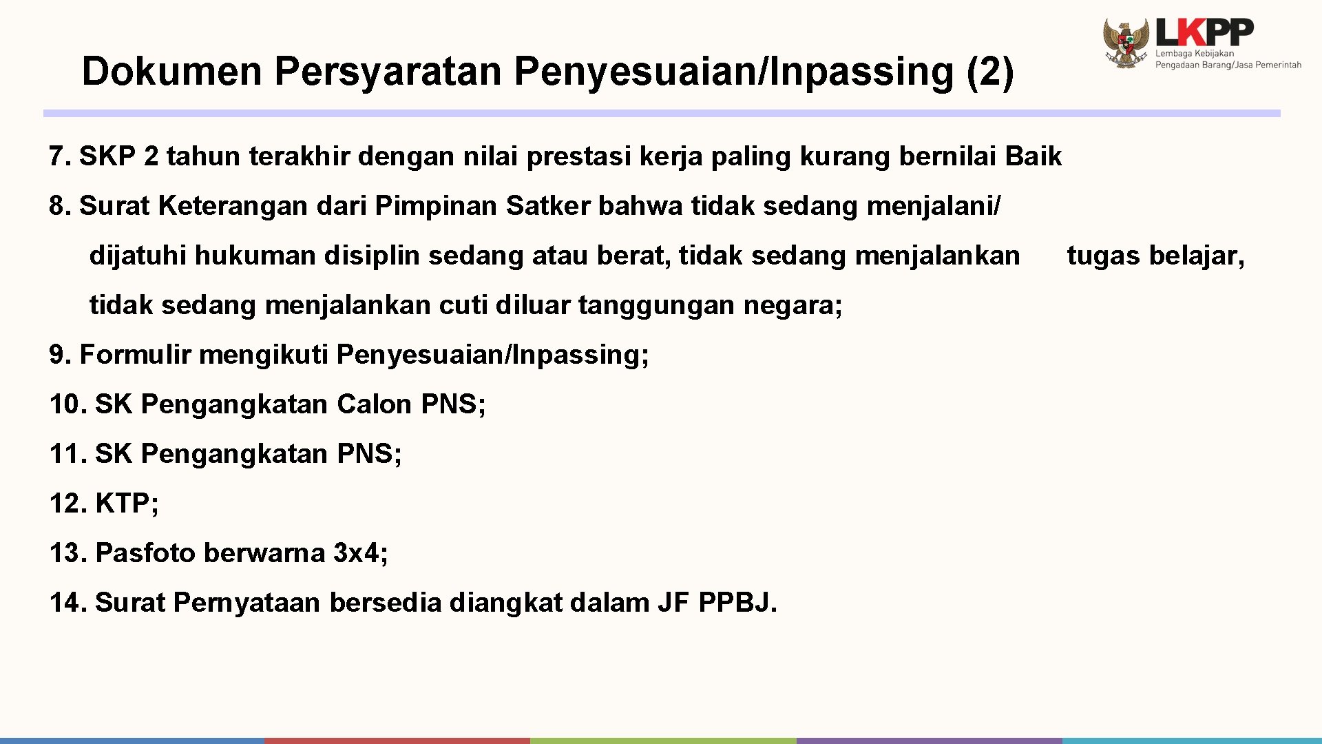 Dokumen Persyaratan Penyesuaian/Inpassing (2) 7. SKP 2 tahun terakhir dengan nilai prestasi kerja paling