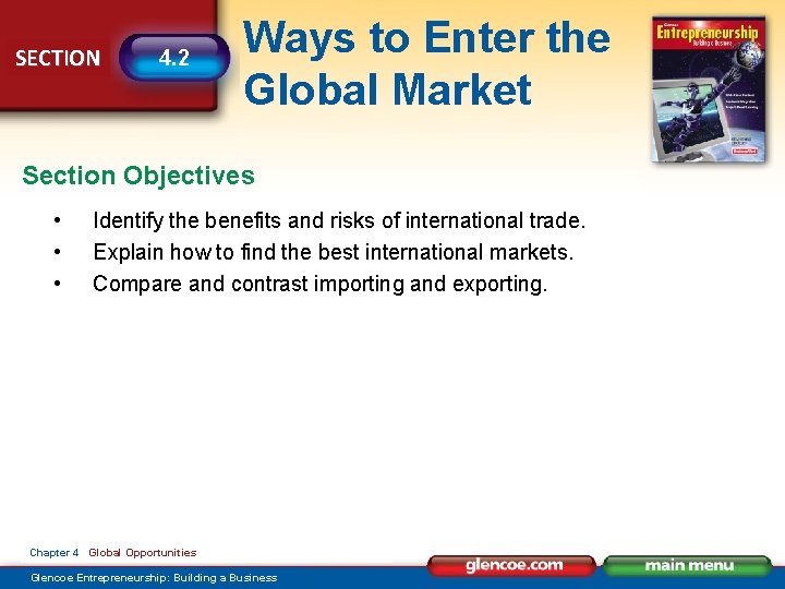 SECTION 4. 2 Ways to Enter the Global Market Section Objectives • • •