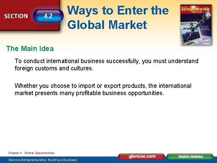SECTION 4. 2 Ways to Enter the Global Market The Main Idea To conduct