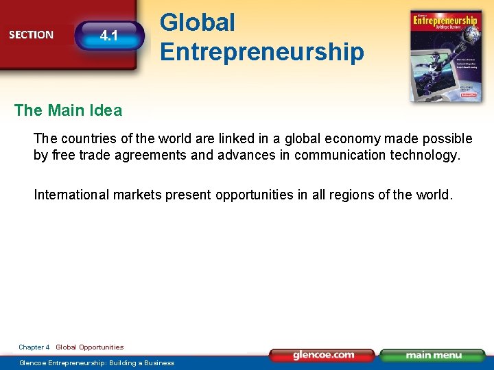 SECTION 4. 1 Global Entrepreneurship The Main Idea The countries of the world are