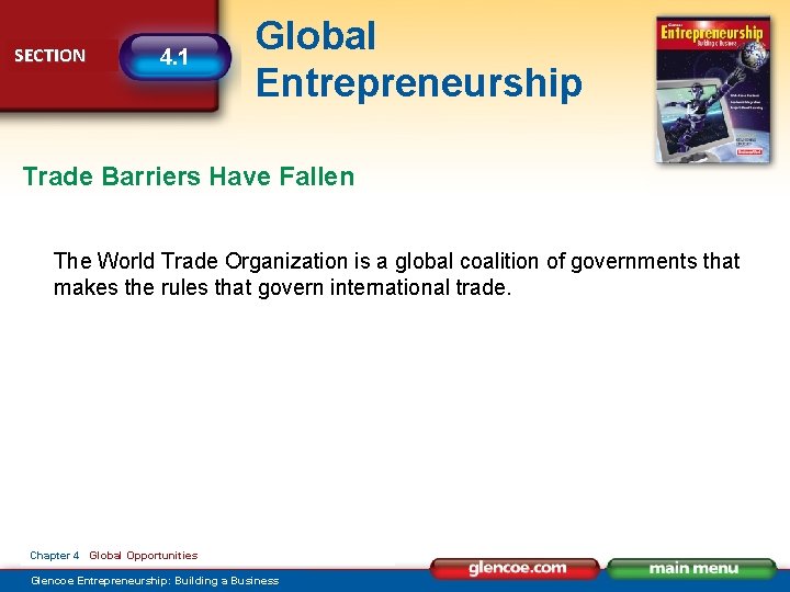 SECTION 4. 1 Global Entrepreneurship Trade Barriers Have Fallen The World Trade Organization is