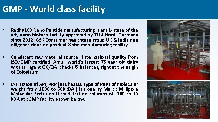 GMP - World class facility • Radha 108 Nano Peptide manufacturing plant is state