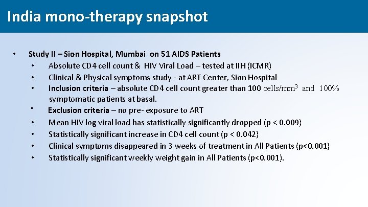  India mono-therapy snapshot • Study II – Sion Hospital, Mumbai on 51 AIDS