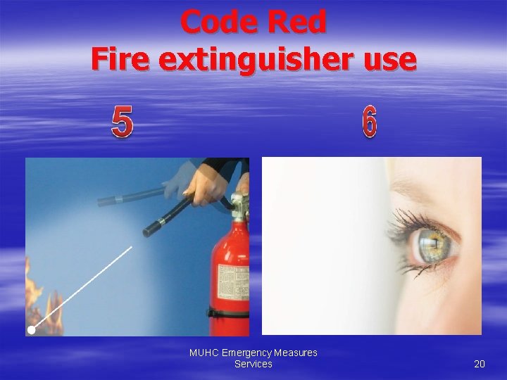 Code Red Fire extinguisher use MUHC Emergency Measures Services 20 