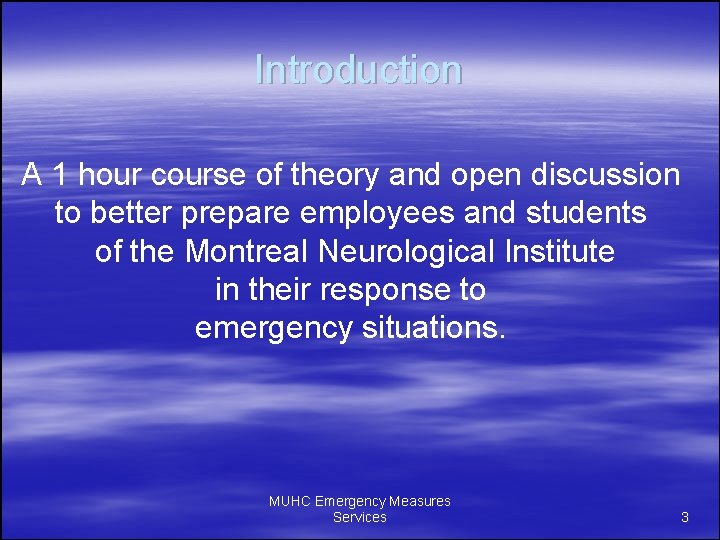 Introduction A 1 hour course of theory and open discussion to better prepare employees