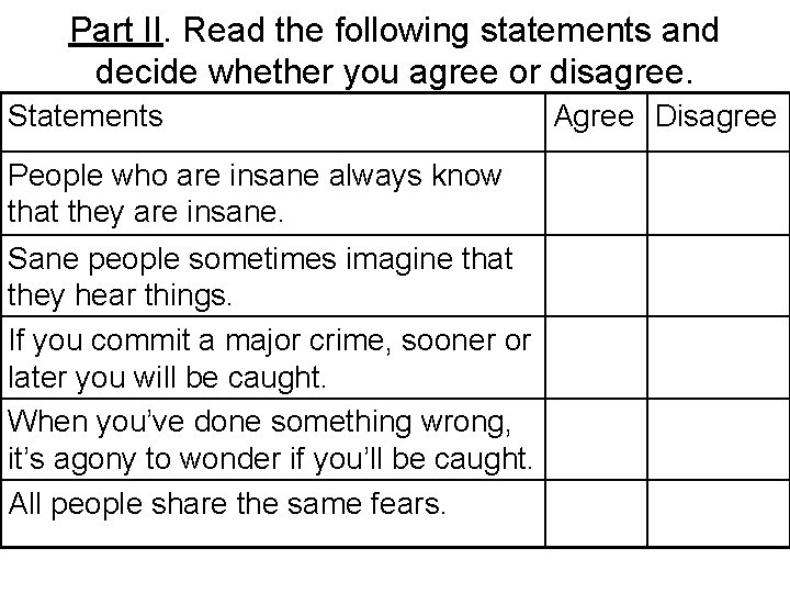 Part II. Read the following statements and decide whether you agree or disagree. Statements