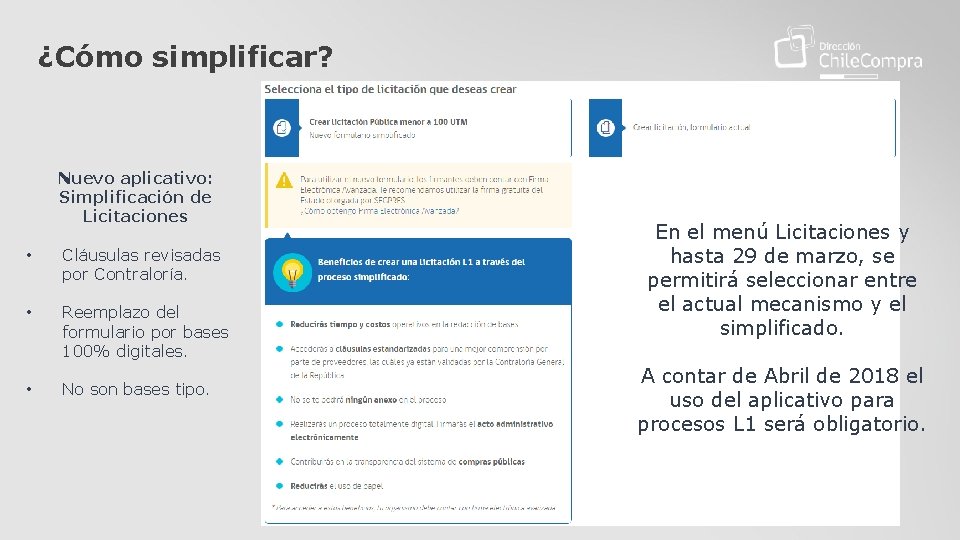 ¿Cómo simplificar? Nuevo aplicativo: Simplificación de Licitaciones • Cláusulas revisadas por Contraloría. • Reemplazo