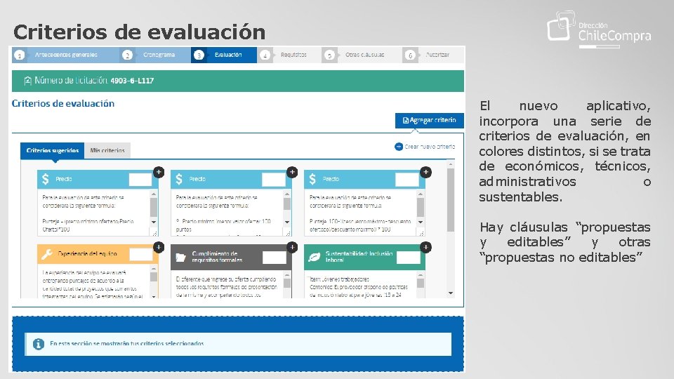 Criterios de evaluación El nuevo aplicativo, incorpora una serie de criterios de evaluación, en