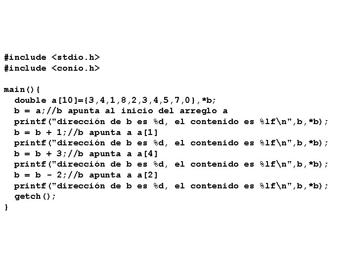 #include <stdio. h> #include <conio. h> main(){ double a[10]={3, 4, 1, 8, 2, 3,