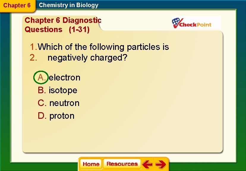 Chapter 6 Chemistry in Biology Chapter 6 Diagnostic Questions (1 -31) 1. Which of