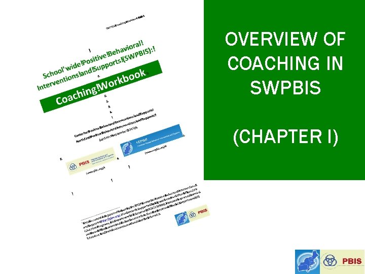 OVERVIEW OF COACHING IN SWPBIS (CHAPTER I) 