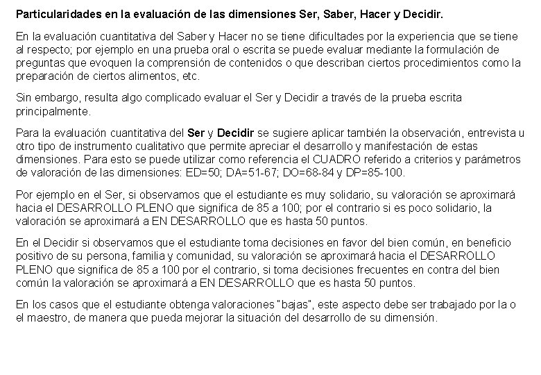 Particularidades en la evaluación de las dimensiones Ser, Saber, Hacer y Decidir. En la