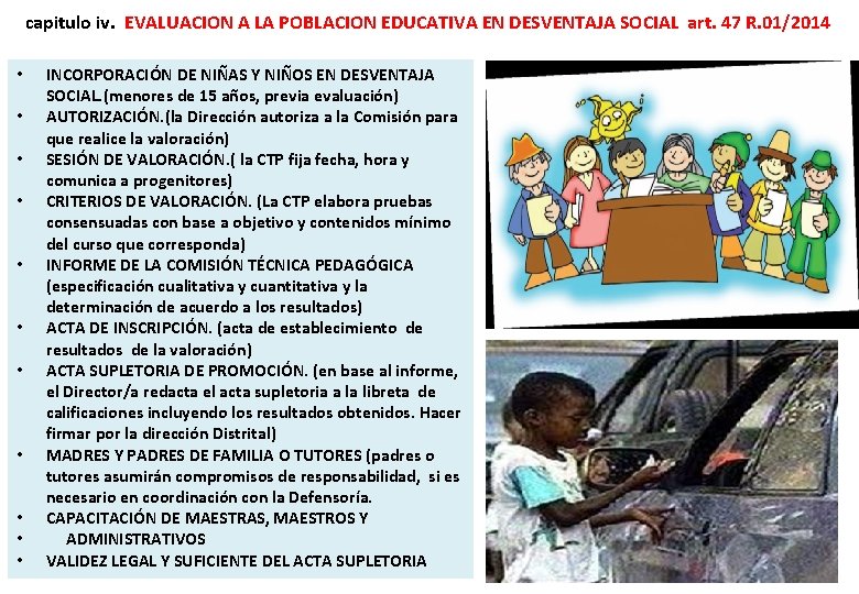 capitulo iv. EVALUACION A LA POBLACION EDUCATIVA EN DESVENTAJA SOCIAL art. 47 R. 01/2014