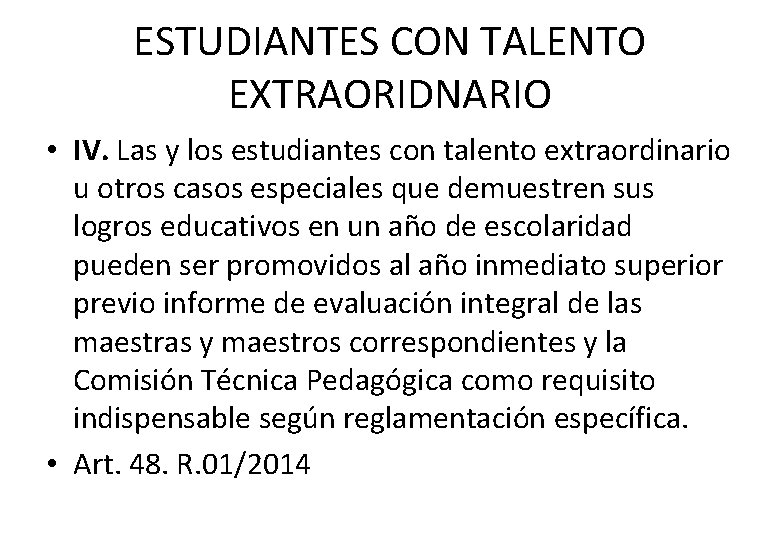ESTUDIANTES CON TALENTO EXTRAORIDNARIO • IV. Las y los estudiantes con talento extraordinario u