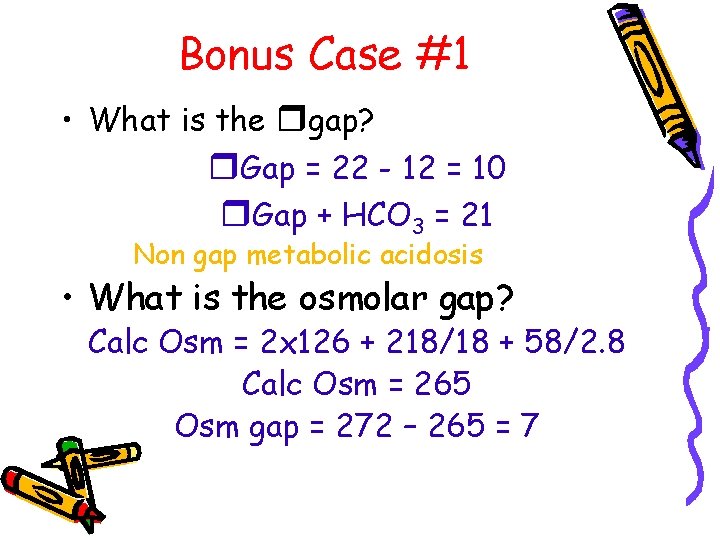 Bonus Case #1 • What is the rgap? r. Gap = 22 - 12