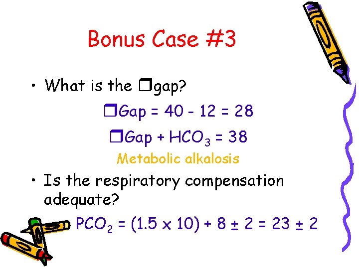 Bonus Case #3 • What is the rgap? r. Gap = 40 - 12