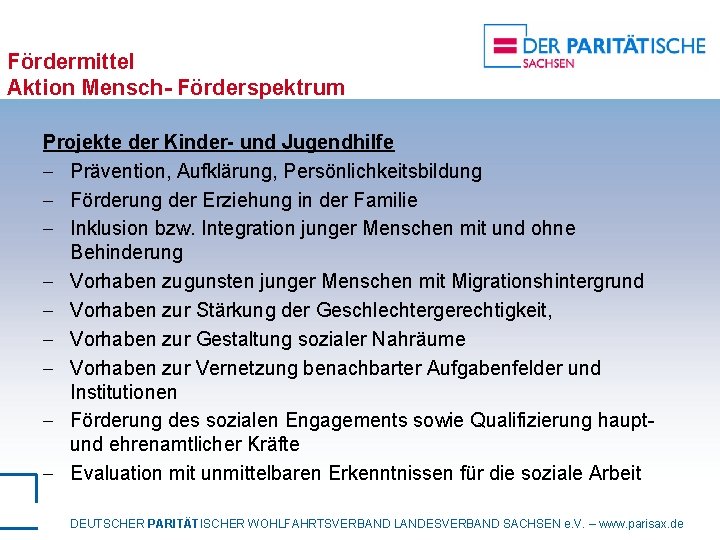 Fördermittel Aktion Mensch- Förderspektrum Projekte der Kinder- und Jugendhilfe - Prävention, Aufklärung, Persönlichkeitsbildung -