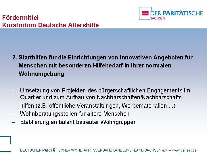 Fördermittel Kuratorium Deutsche Altershilfe 2. Starthilfen für die Einrichtungen von innovativen Angeboten für Menschen