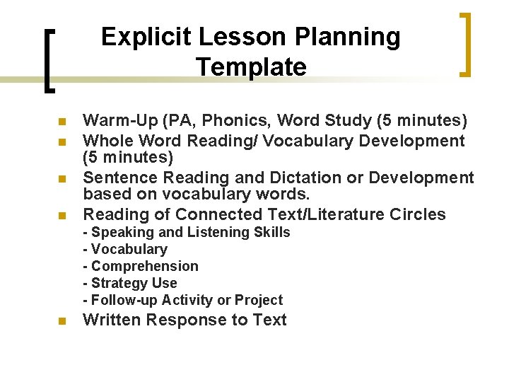 Explicit Lesson Planning Template n n Warm-Up (PA, Phonics, Word Study (5 minutes) Whole