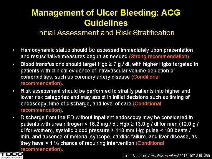 Management of Ulcer Bleeding: ACG Guidelines Initial Assessment and Risk Stratification • • Hemodynamic