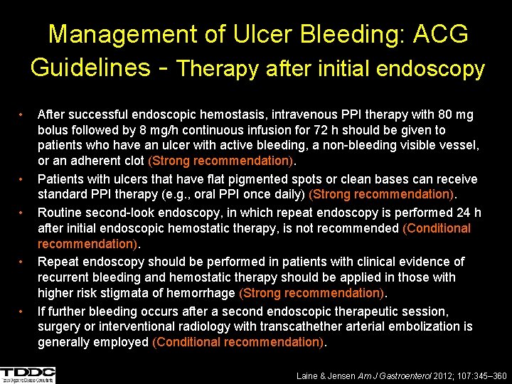 Management of Ulcer Bleeding: ACG Guidelines - Therapy after initial endoscopy • • •