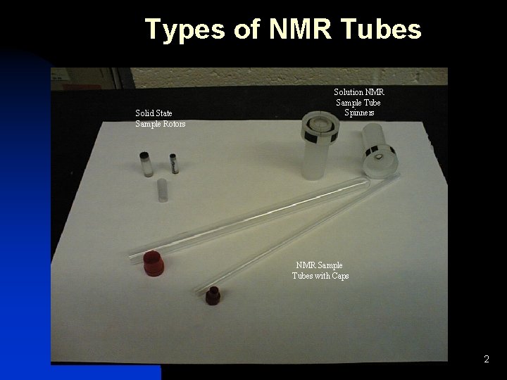 Types of NMR Tubes Solid State Sample Rotors Solution NMR Sample Tube Spinners NMR