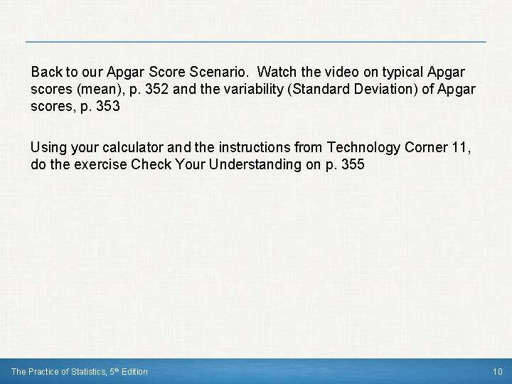 Back to our Apgar Score Scenario. Watch the video on typical Apgar scores (mean),