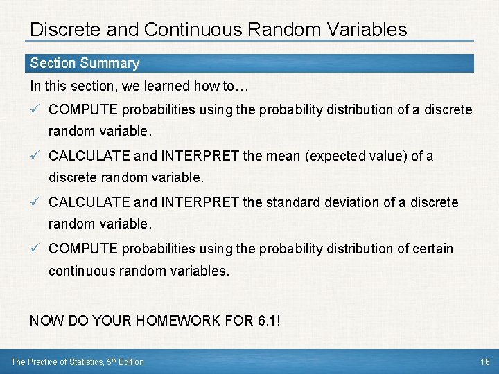 Discrete and Continuous Random Variables Section Summary In this section, we learned how to…