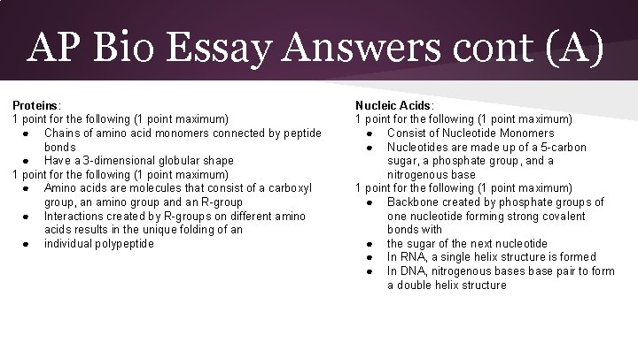 AP Bio Essay Answers cont (A) Proteins: 1 point for the following (1 point