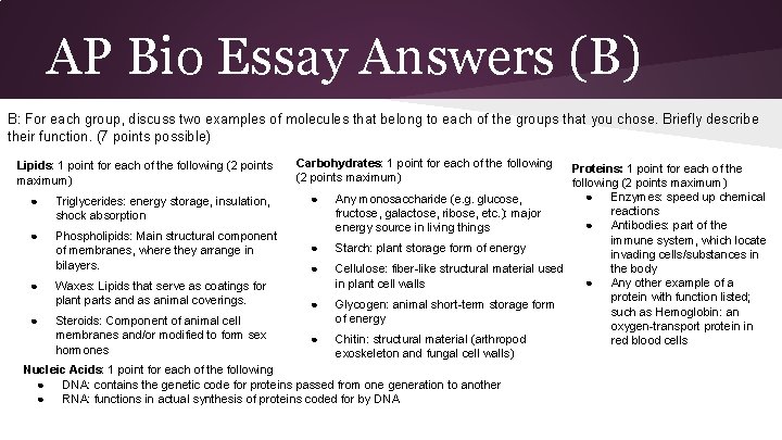 AP Bio Essay Answers (B) B: For each group, discuss two examples of molecules