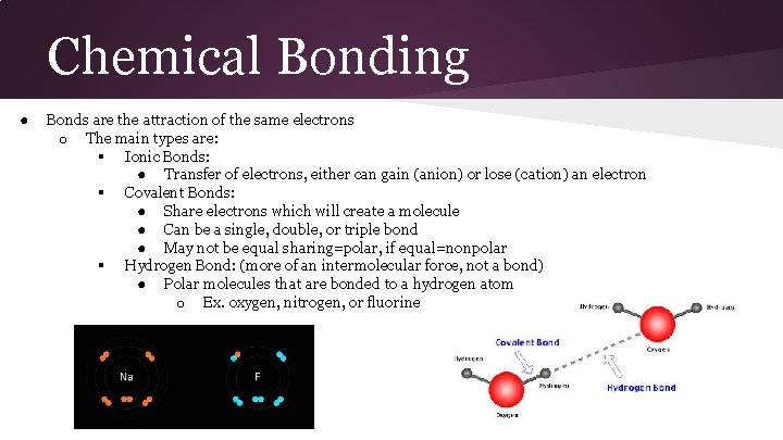 Chemical Bonding ● Bonds are the attraction of the same electrons o The main