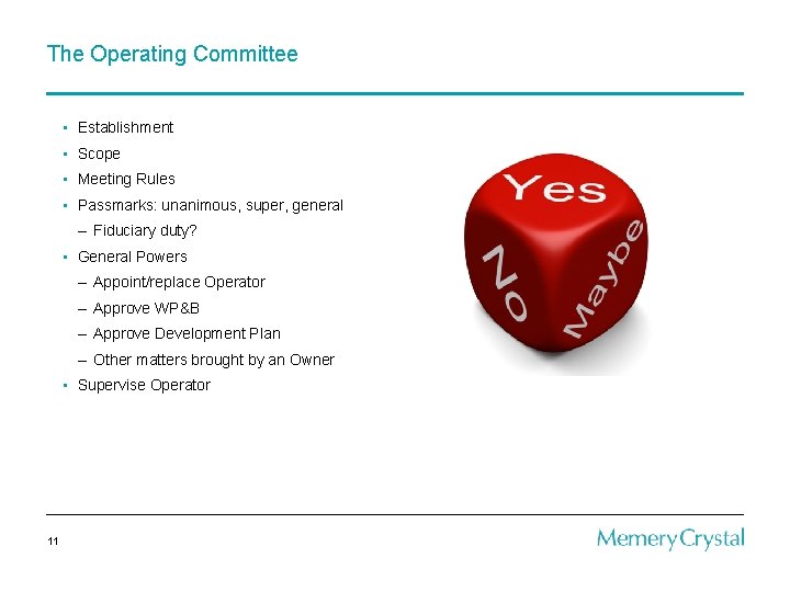 The Operating Committee • Establishment • Scope • Meeting Rules • Passmarks: unanimous, super,