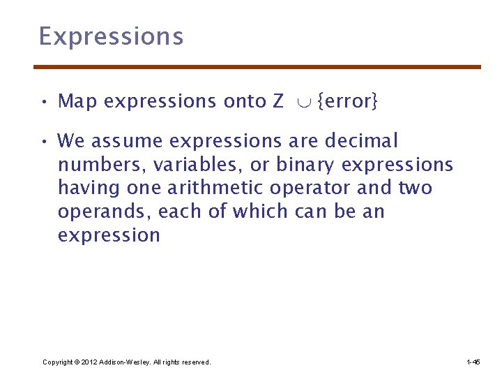 Expressions • Map expressions onto Z {error} • We assume expressions are decimal numbers,